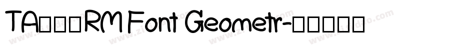 TA優美筆RM Font Geometr字体转换